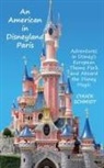 Chuck Schmidt - An American in Disneyland Paris