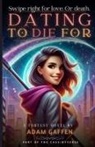 Adam Gaffen - Dating to Die For