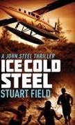 Stuart Field - Ice Cold Steel