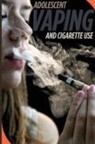 Michael F. Perry - ADOLESCENT VAPING AND CIGARETTE USE