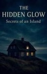 John - The Hidden Glow - Secrets of an Island