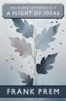Frank Prem - A Flight of Ideas