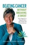 Kat Turner - Beating Cancer Without Breaking a Sweat