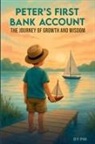 Peter Mcintyre - Peter's first Bank Account ,The Journey of Growth And Wisdom