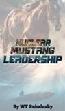 Wt Subalusky - Nuclear Mustang Leadership