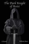 William Baer - The Dark Knight of Assisi