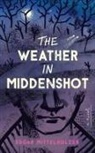 Edgar Mittelholzer - The Weather in Middenshot