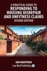 Iain Wightwick - A Practical Guide to Responding to Housing Disrepair and Unfitness Claims - Second Edition