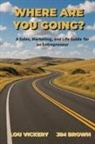 Jim Brown, Lou Vickery - WHERE ARE YOU GOING?