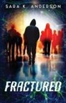 Sara K. Anderson - Fractured