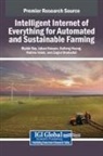 Jahan Hassan, Hailong Huang, Biplob Ray - Intelligent Internet of Everything for Automated and Sustainable Farming