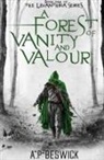A. P Beswick - A Forest Of Vanity And Valour