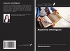 Mariam Gawich - Aspectos ontológicos