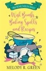 Melody R Green, Melody R. Green - Wish Bombs, Baking Spells and Recipes