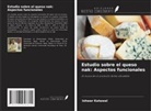 Ishwar Katawal - Estudio sobre el queso nak: Aspectos funcionales