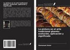 Emmanuel Antwi - La pintura en el arte tradicional ghanés: evolución, aplicación y significado