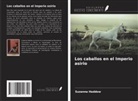 Suzanna Haddow - Los caballos en el Imperio asirio