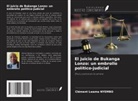 Clément Lwama NYEMBO - El juicio de Bukanga Lonzo: un embrollo político-judicial
