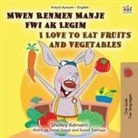 Shelley Admont, Kidkiddos Books - I Love to Eat Fruits and Vegetables (Haitian Creole English Bilingual Children's Book)