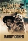 Barry Cohen - LET THE STORM BURST