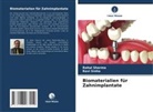 Rahul sharma, Ravi Sinha - Biomaterialien für Zahnimplantate