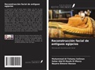 Sahar Abd El-Raufe El-Masry, Nayera Elmorsi Hassan, Muhammad Al-Tohamy Soliman - Reconstrucción facial de antiguos egipcios