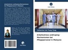 Catherine Lim Tsuey Tyng - Arbeitsstress undCoping-Mechanismen bei Pflegepersonal in Malaysia