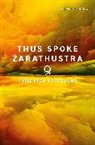 Friedrich Nietzsche - Thus Spoke Zarathustra