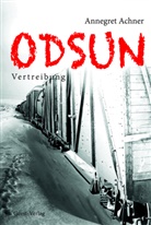 Anne Achner - Odsun - Vertreibung