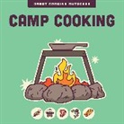 Editors of the Harvard Common Press - Camp Cooking