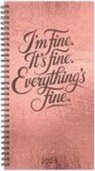 Willow Creek Press - Everything Is Fine 2026 3.5 X 6.5 Softcover Weekly Spiral