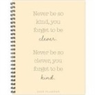 Willow Creek Press - Never Be So Kind 2026 8.5 X 11 Weekly Monthly Softcover Planner
