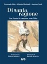 Emanuela Gitto, Michele Martinelli, Lorenzo Zardi - Di santa ragione con Frassati in cammino verso l'alto