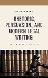 Brian L Porto, Brian L. Porto, Porto Brian L. - Rhetoric, Persuasion, and Modern Legal Writing