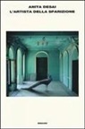 Anita Desai - L' artista della sparizione