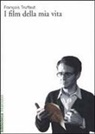 François Truffaut - I film della mia vita
