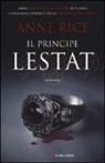Anne Rice - Il principe Lestat. Le cronache dei vampiri