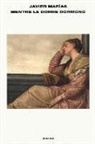 Javier Marías - Mentre le donne dormono