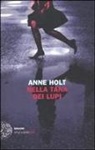 Anne Holt - Nella tana dei lupi