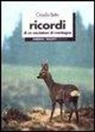 Claudio Betta - Ricordi di un cacciatore di montagna