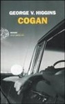 George V. Higgins - Cogan