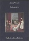 Annie Vivanti, C. Caporossi - I divoratori