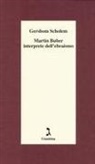 Gershom Scholem, Francesco Ferrari - Martin Buber interprete dell'ebraismo