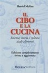 Harold Mcgee - Il cibo e la cucina. Scienza, storia e cultura degli alimenti