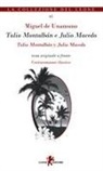 Miguel De Unamuno - Tulio Montalbán e Julio Macedo. Testo spagnolo a fronte