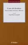 G. P. Leonardi - L' arte del desiderio. Omosessualità, letteratura, differenza