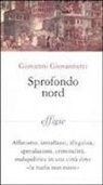 Giovanni Giovannetti - Sprofondo Nord