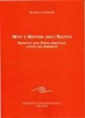 Rudolf Steiner - Miti e misteri dell'Egitto. Rispetto alle forze spirituali attive nel presente