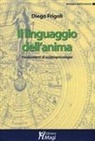 Diego Frigoli - Il linguaggio dell'anima. Fondamenti di ecobiopsicologia