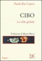 Paolo De Castro - Cibo. La sfida globale